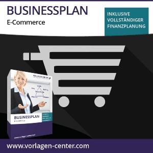 Businessplan-Paket E-Commerce | Businessplan, Finanzplanung, Begleitbuch und Zusatzmaterial businessplan-paket-e-commerce