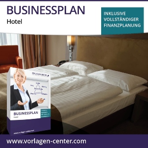 Businessplan-Paket Hotel | Businessplan, Finanzplanung, Begleitbuch und Zusatzmaterial businessplan-paket-hotel
