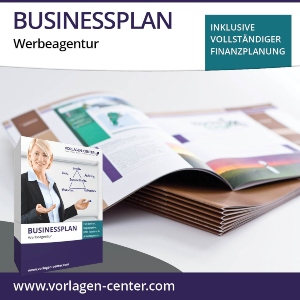 Businessplan-Paket Werbeagentur | Businessplan, Finanzplanung, Begleitbuch und Zusatzmaterial businessplan-paket-werbeagentur