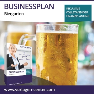 Businessplan-Paket: Biergarten | Businessplan, Finanzplanung, Begleitbuch und Zusatzmaterial businessplan-paket-biergarten