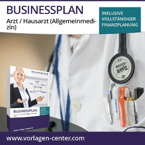 Businessplan-Paket: Arzt / Hausarzt (Allgemeinmedizin) | Businessplan, Finanzplanung, Begleitbuch und Zusatzmaterial businessplan-paket-arzt-hausarzt-allgemeinmedizin