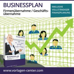 Businessplan Firmenübernahme Geschäftsübernahme