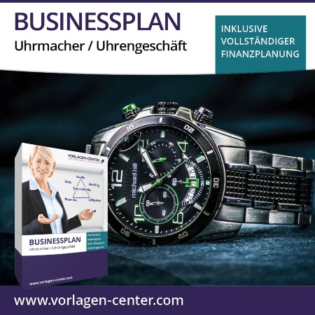 Businessplan-Paket Uhrmacher / Uhrengeschäft