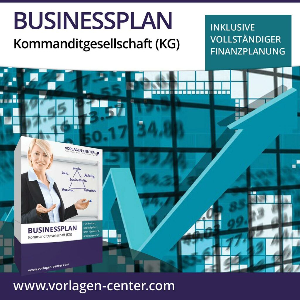 Businessplan-Paket Kommanditgesellschaft (KG) - Kommanditgesellschaft: Grundlagen bei der Gründung