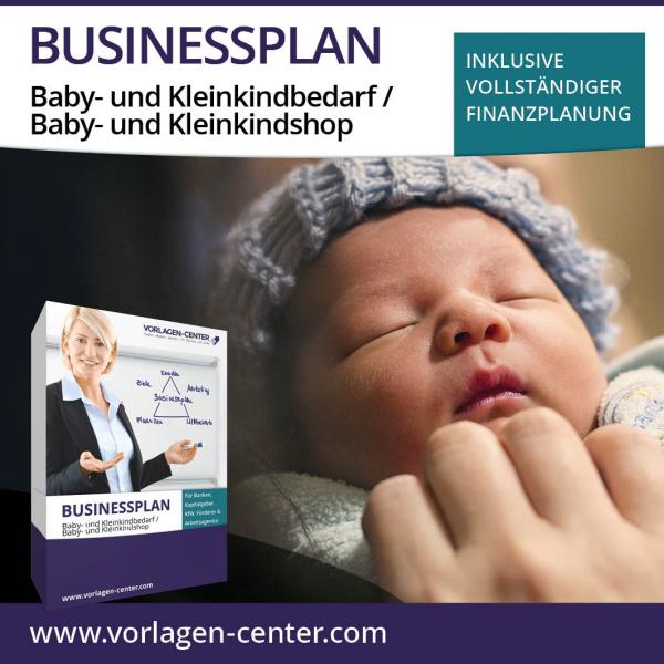 Businessplan-Paket Baby- und Kleinkindbedarf / Baby- und Kleinkindshop