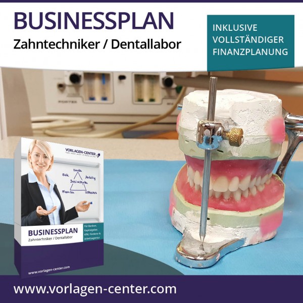 Businessplan-Paket Zahntechniker / Dentallabor